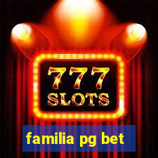 familia pg bet